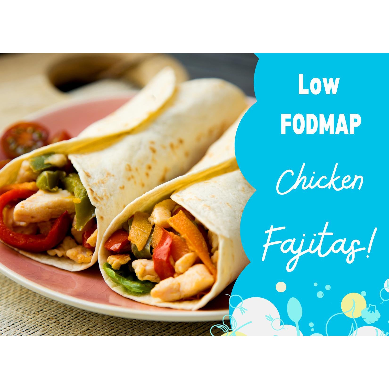 Tasty Low FODMAP Chicken Fajitas!