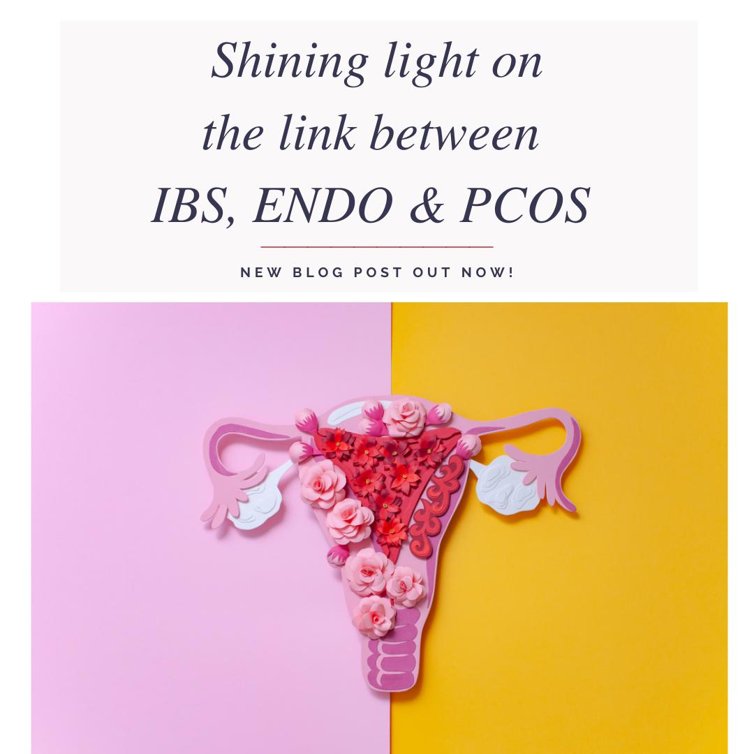 Understanding the link between IBS, Endo and PCOS, by Christie Austin-Hore (APD), Women’s & Gut Health Accredited Practising Dietitian