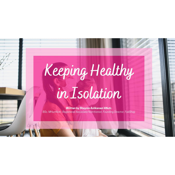 Keeping Your Gut Healthy in Isolation - Not Just Low FODMAP!