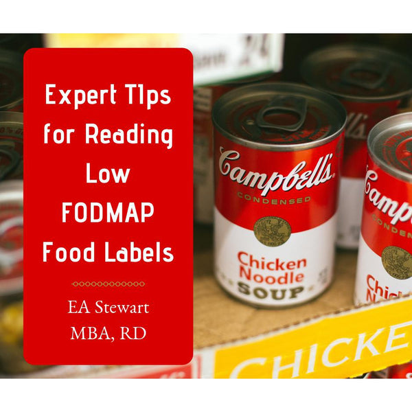 Expert Tips for Reading Low FODMAP Food Labels