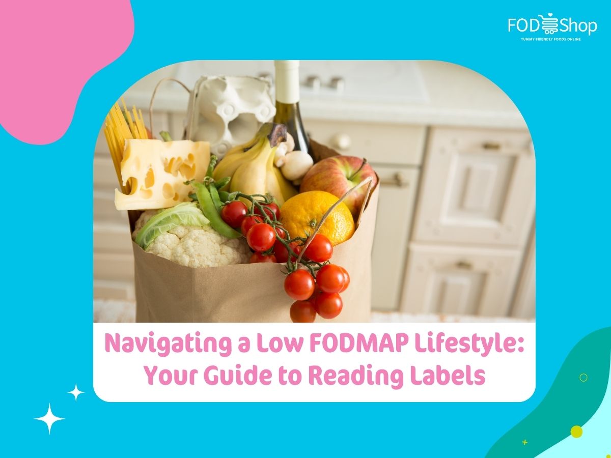 Navigating the Low FODMAP Lifestyle: A Comprehensive Guide to Reading Labels