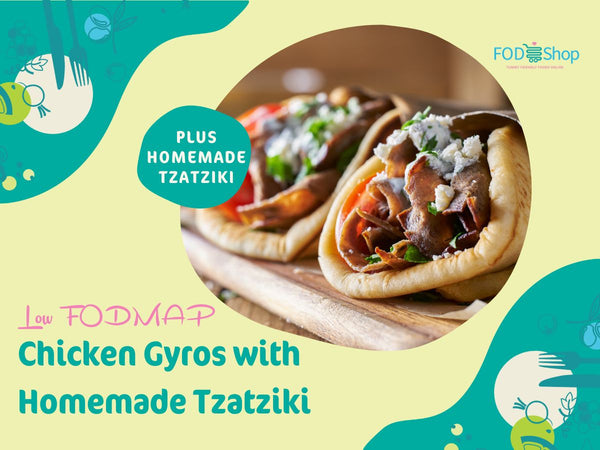 Low FODMAP Chicken Gyros with Homemade Tzatziki Recipe