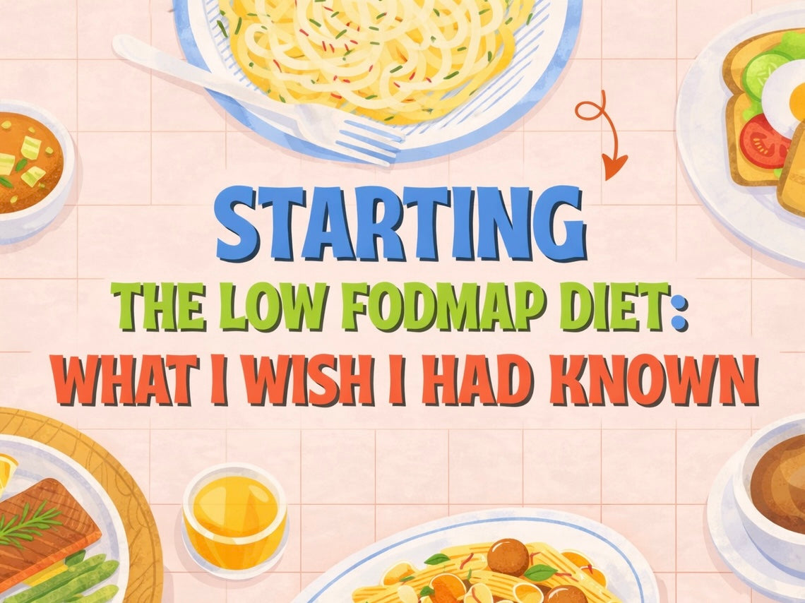 Starting the Low FODMAP Diet: What I Wish I Had Known