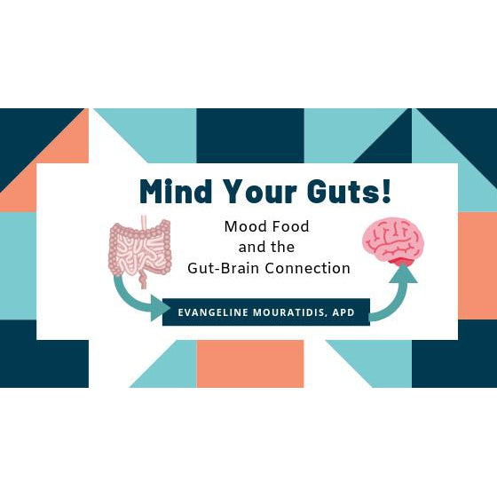 Mind Your Guts! Mood Food and the Gut-Brain Connection